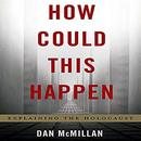 How Could This Happen by Dan McMillan