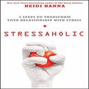 Stressaholic by Heidi Hanna