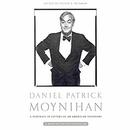 Daniel Patrick Moynihan by Steven R. Weisman