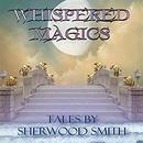 Whispered Magics by Sherwood Smith