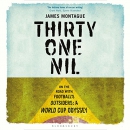 Thirty-One Nil by James Montague