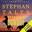 Operation Cowboy by Stephan Talty
