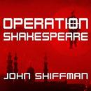 Operation Shakespeare by John Shiffman