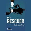 The Rescuer by Dara Horn