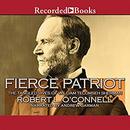 Fierce Patriot: The Tangled Lives of William Tecumseh Sherman by Robert L. O'Connell