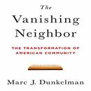 The Vanishing Neighbor by Marc J. Dunkelman