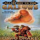 All the Way to the Gallows by David Drake