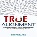 True Alignment by Edgar Papke