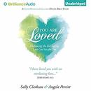 You Are Loved: Embracing the Everlasting Love God Has for You by Sally Clarkson