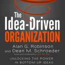 The Idea-Driven Organization by Alan G. Robinson