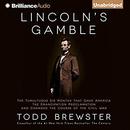 Lincoln's Gamble by Todd Brewster