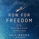 Row for Freedom: Crossing an Ocean in Search of Hope by Julia Immonen