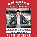 America the Edible by Adam Richman