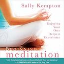 Beginning Meditation by Sally Kempton