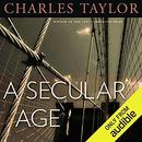 A Secular Age by Charles Taylor