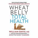 Wheat Belly Total Health by William Davis