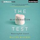 The Marshmallow Test by Walter Mischel