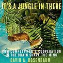 It's a Jungle in There by David A. Rosenbaum