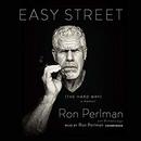 Easy Street (the Hard Way) by Ron Perlman