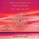 The Power of the Heart by Baptist de Pape