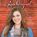 Live Original by Sadie Robertson