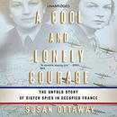 A Cool and Lonely Courage by Susan Ottaway