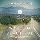 Walk to Beautiful by Jimmy Wayne