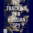 The Tracking of a Russian Spy by Mitch Swenson