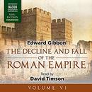 The Decline and Fall of the Roman Empire, Volume VI by Edward Gibbon