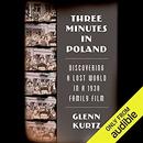 Three Minutes in Poland by Glenn Kurtz