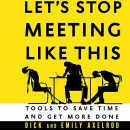 Let's Stop Meeting like This by Dick Axelrod