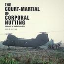 The Court-Martial of Corporal Nutting by John R. Nutting