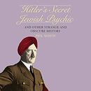 Hitler's Secret Jewish Psychic by Phil Mason