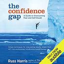 The Confidence Gap by Russ Harris