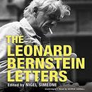 The Leonard Bernstein Letters by Nigel Simone