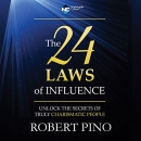 The 24 Laws of Influence by Robert Pino