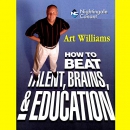 How to Beat Talent, Brains, and Education by Art Williams