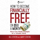 How to Become Financially Free by Bill Staton