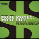 More Money, More Life by Stephen Pierce