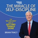 The Miracle of Self Discipline by Brian Tracy