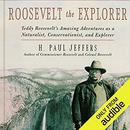 Roosevelt the Explorer by H. Paul Jeffers