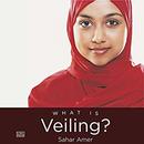 What Is Veiling? by Sahar Amer