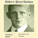 Hitler's First Victims by Timothy W. Ryback