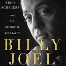 Billy Joel: The Definitive Biography by Fred Schruers