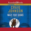 Wait for Signs by Craig Johnson