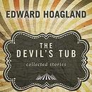 The Devil's Tub: Collected Stories by Edward Hoagland