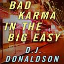 Bad Karma in the Big Easy by D.J. Donaldson