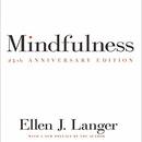 Mindfulness 25th Anniversary Edition by Ellen J. Langer