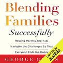 Blending Families Successfully by George Glass