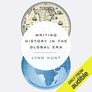 Writing History in the Global Era by Lynn Hunt